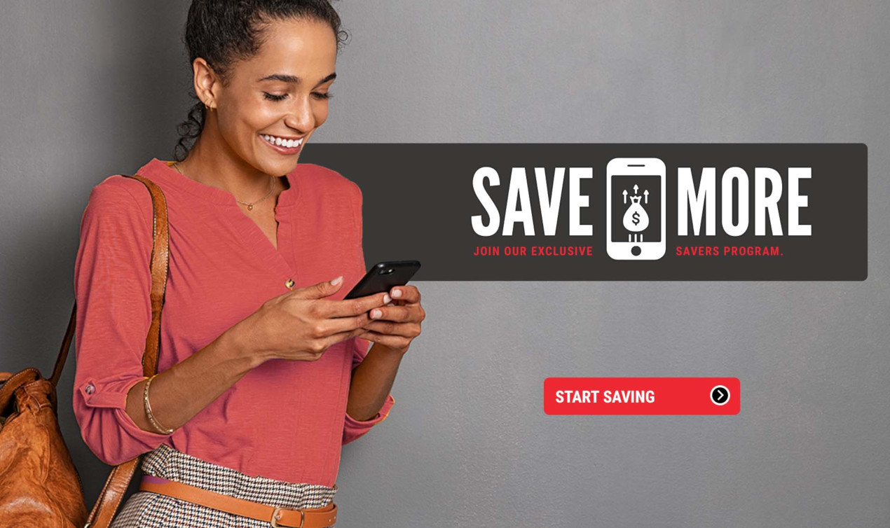 Sign up for our exclusive savers program